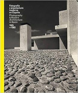 Livres Couvertures de Fotografía De Arquitectura Española Moderna (1925-1965) (Libros de Autor) (Inglés) Tapa dura – 11 junio 2014