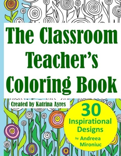 Download The Classroom Teacher's Coloring Book Download The Classroom Teacher's Coloring Book