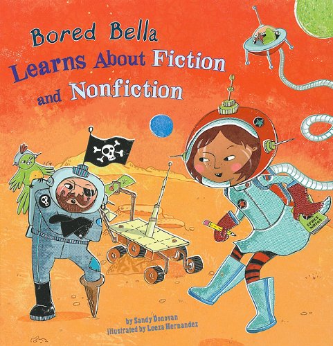 Bored Bella Learns About Fiction and Nonfiction (In the Library)