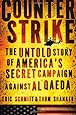 Counterstrike: The Untold Story of America's Secret Campaign Against Al Qaeda