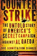 Counterstrike: The Untold Story of America's Secret Campaign Against Al Qaeda