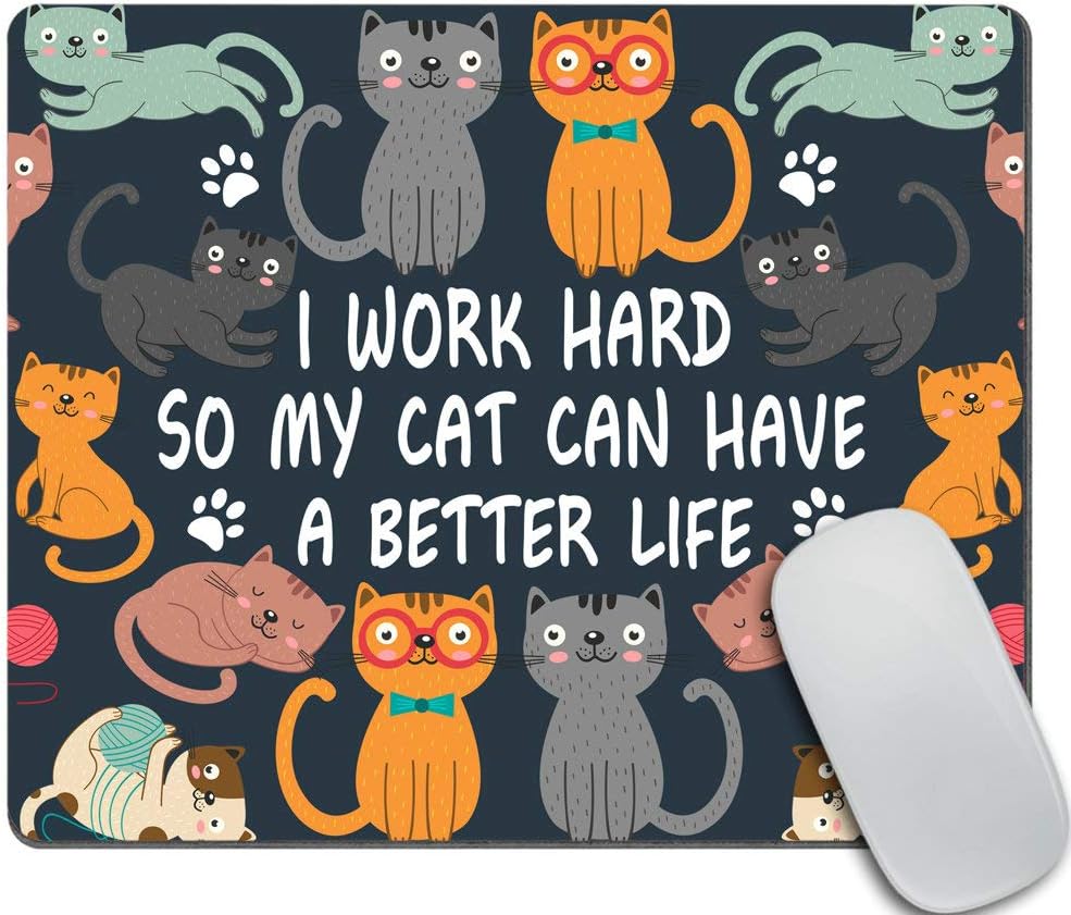 Amcove Mouse Pad Funny Cat Mousepad New Job Gift Office Decor Cat Mouse Pad Cat Lady Gift for Coworker Cubicle Decor Office Supplies Cute Fun - I Work Hard So My Cat Can Have A Better Life