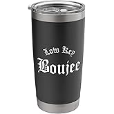 Low Key Boujee Stainless Steel Insulated Tumbler