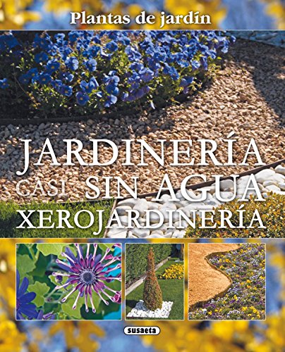 Jardinería sin agua: Xerojardinería (Plantas de Jardín) (Spanish Edition) by 