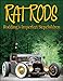 Rat Rods: Rodding's Imperfect Stepchildren