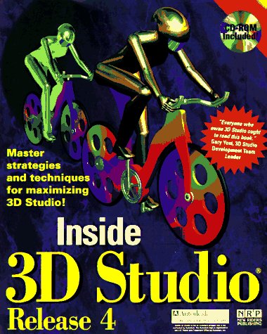Inside 3d Studio, Release 4/Book and Cd Rom by Steven D. Elliott, Phillip L. Miller, Alan Devore, Tim Forcade