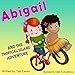 Abigail and the Tropical Island Adventure: (Teaches your kid to explore the world) (Values eBook) Action & Adventure, (Sleep) preschool, Early learning ... Books for Early & Beginner Readers Book 8)