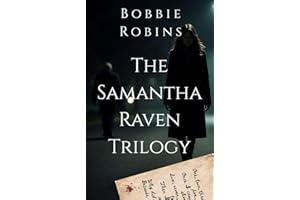 The Samantha Raven Trilogy Collection: A Complete Psychological Thriller Box Set (3 dark thrillers - 1 twisted obsession)