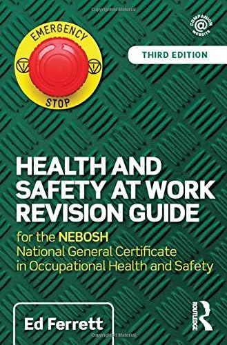 Health and Safety at Work Revision Guide: for the NEBOSH National General Certificate in Occupational Health and Safety