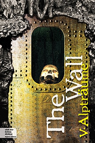 The Wall Teil 5: Alpträume (German Edition)