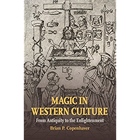 Magic in Western Culture: From Antiquity to the Enlightenment book cover Magic in Western Culture: From Antiquity to the Enlightenment book cover