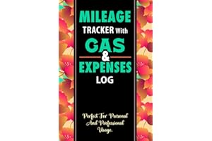 Mileage Tracker With Gas & Expenses log: Vehicle Mileage Log Book For Car Taxes, Perfect For Self-Employed Or Professional Dr