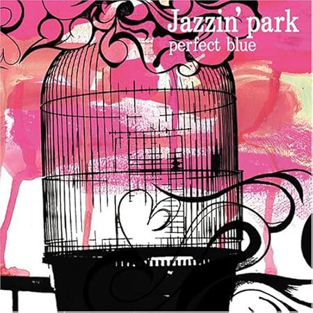 Amazon Perfect Blue Jazzin Park Jazzin Park Jazzin Park アニメ ミュージック