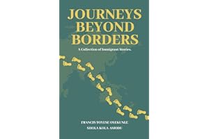 Journeys Beyond Borders: A Collection of Immigrant Stories