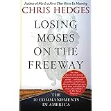 Losing Moses on the Freeway: The 10 Commandments in America