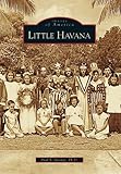 Little Havana (FL) (Images of America) by Paul S. George
