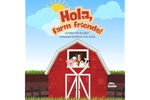 Hola, Farm Friends!: Book Series- Book 1 of 3 (Hola, Farm Friends! – A Bilingual 3-Book Series)