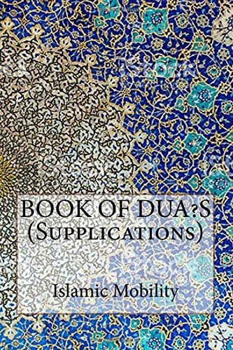 BOOK OF DUA?S (Supplications) Paperback – 7 Oct 2017
