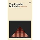 The Populist Delusion