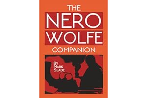 The Nero Wolfe Companion: A Guide to the Media Adaptations of Rex Stout’s Creation