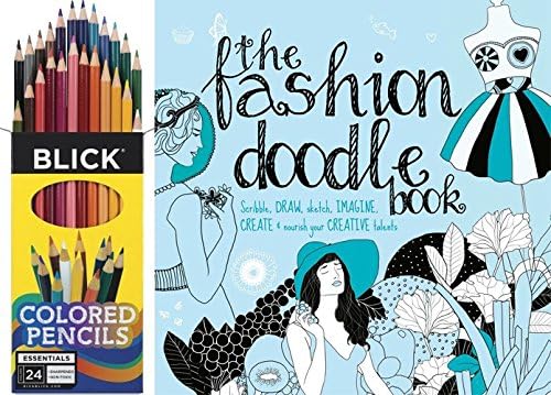 Fashion Doodle Book Set 24 Colored Pencils : Draw, Sketch, Scribble, Imagine, Create and Nourish Your Creative Talents