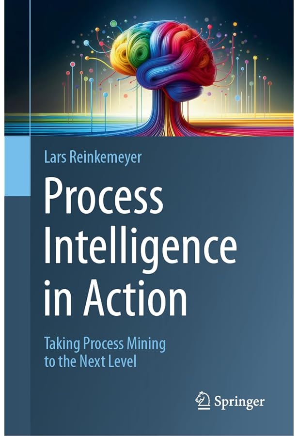 Process Mining: Data Science in Action: van der Aalst, Wil M. P.