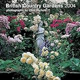 British Country Gardens 2004 Calendar by 