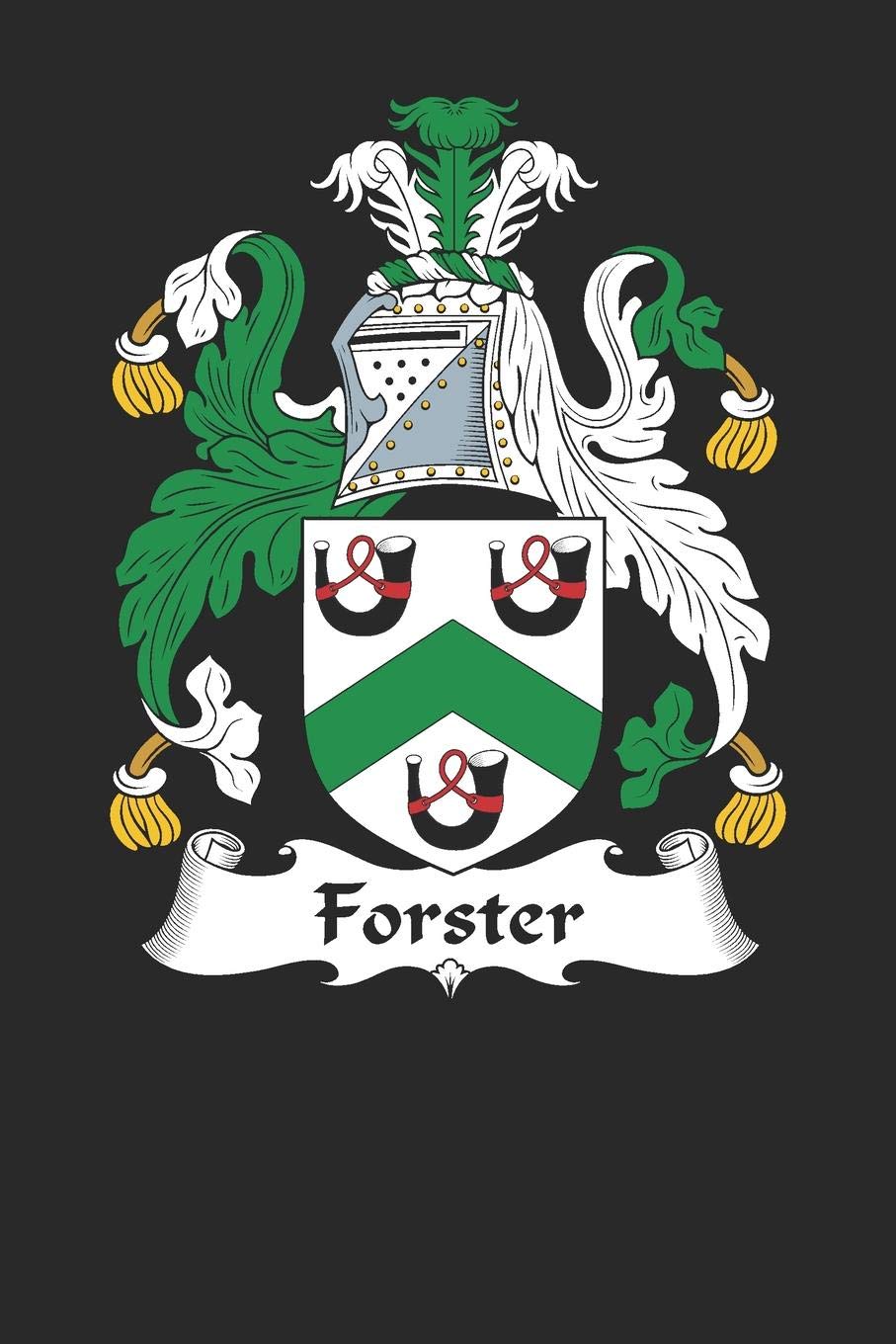 Amazon Com Forster Forster Coat Of Arms And Family Crest Notebook Journal 6 X 9 100 Pages Family Forster Books