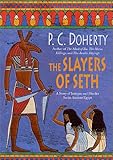 Front cover for the book The Slayers of Seth by P.C. Doherty