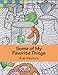 Some of My Favorite Things: Adult Coloring book of Some of my Favorite Things by Kim Michelle Shelton