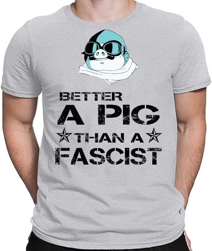 Better A Pig Than A Fascist