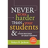 Never Work Harder Than Your Students And Other Principles Of Great Teaching Economics Books Amazon Com