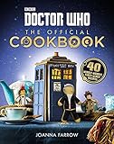 Doctor Who: The Official Cookbook: 40 Wibbly-Wobbly Timey-Wimey Recipes