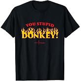 Official Hell's Kitchen: You Stupid Donkey! T-Shirt