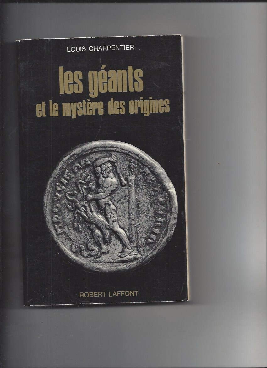Amazon Fr Les Geants Et Le Mystere Des Origines Charpentier Louis Livres Amazon Fr Les Geants Et Le Mystere Des Origines Charpentier Louis Livres