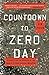 Countdown to Zero Day: Stuxnet and the Launch of the World's First Digital Weapon by Kim Zetter