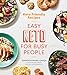 Keto Friendly Recipes: Easy Keto for Busy People primary