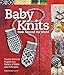 Baby Knits from Around the World: Twenty Heirloom Projects in a Variety of Styles and Techniques