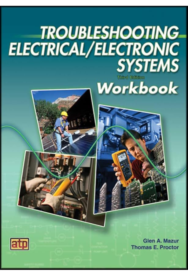 Troubleshooting Electrical/Electronic Systems: Mazur, Glen A