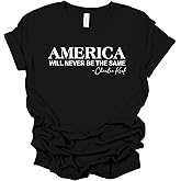 Trenz Shirt Company Women's America Will Never Be The Same - Charlie Kirk Short Sleeve T-Shirt