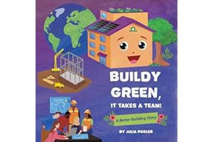Buildy Green, It Takes a Team!: A Better Building Story