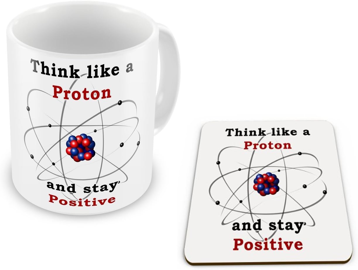 Think Like a Proton and Stay Positive - Mug and Coaster Set