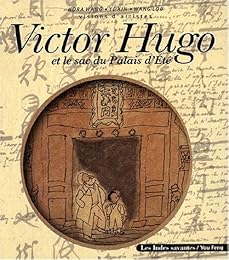Victor Hugo et le sac du Palais d'été