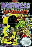 Business of Comics: Everything a Comic Book Artist Needs to Make It in the Business...Plus Interview by