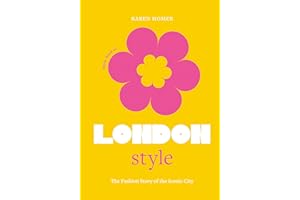 The Little Book of London Style: The fashion story of the iconic city (Fashion Destinations)