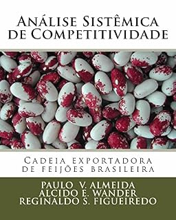 Livro Análise Sistêmica de Competitividade: Cadeia exportadora de feijões brasileira