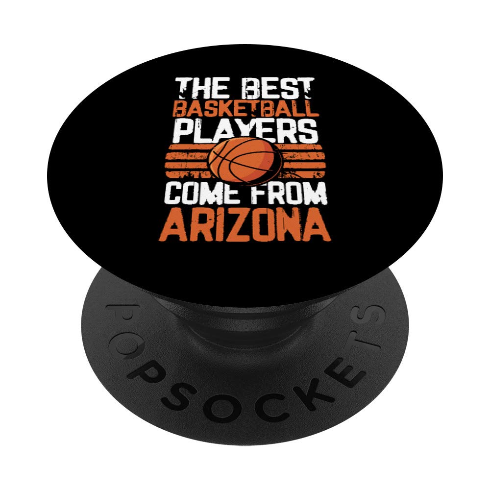 Player Gift The Best Basketball Players Come from Arizona PopSockets PopGrip: Swappable Grip for Phones & Tablets