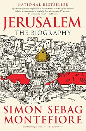 Amazon Com Jerusalem The Biography Ebook Montefiore Simon Sebag Kindle Store