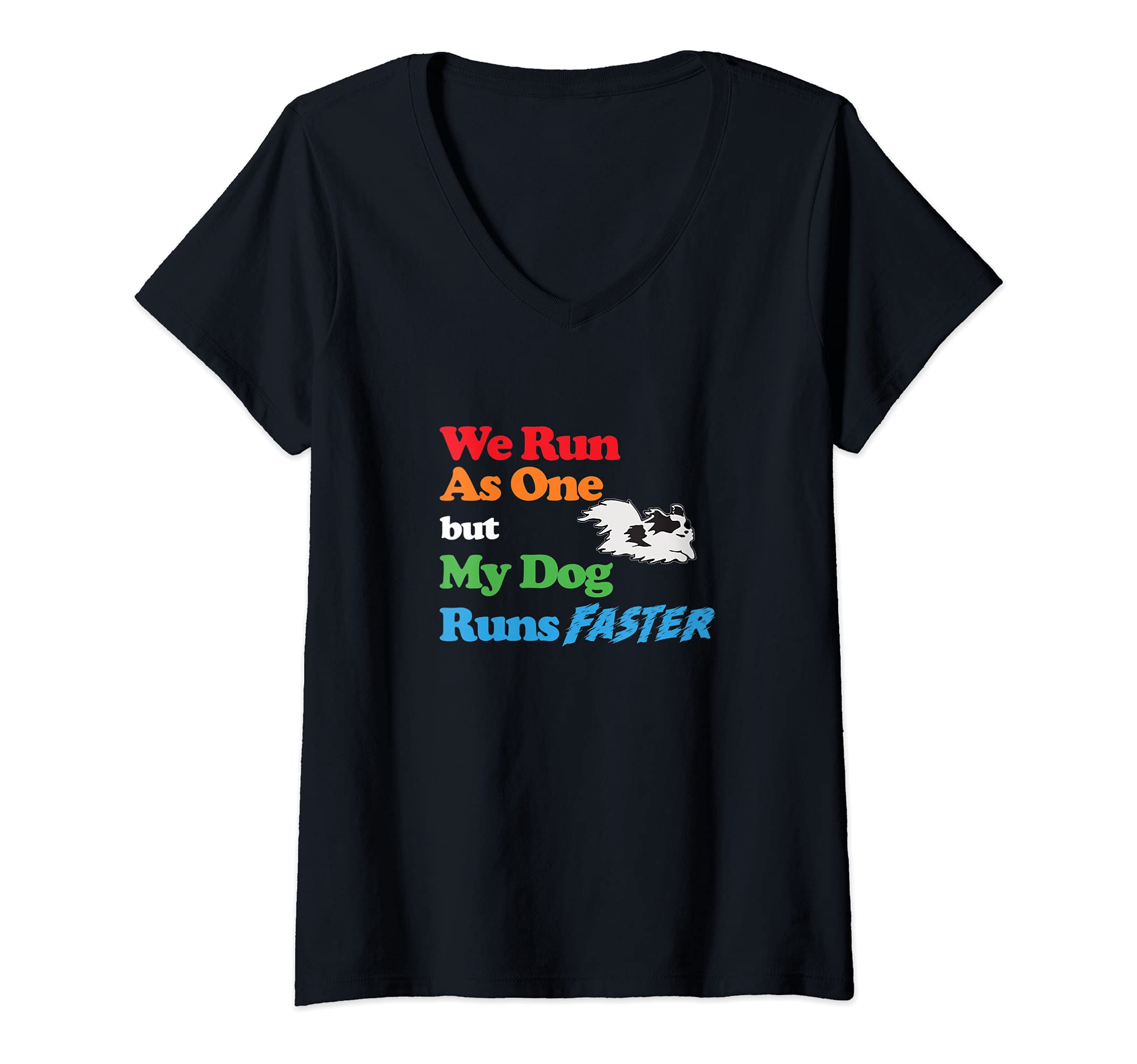 Womens Dog Agility - We run as one but dog runs faster Papillon V-Neck T-Shirt