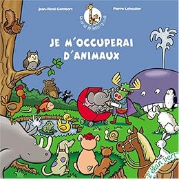 Je m'occuperai d'animaux